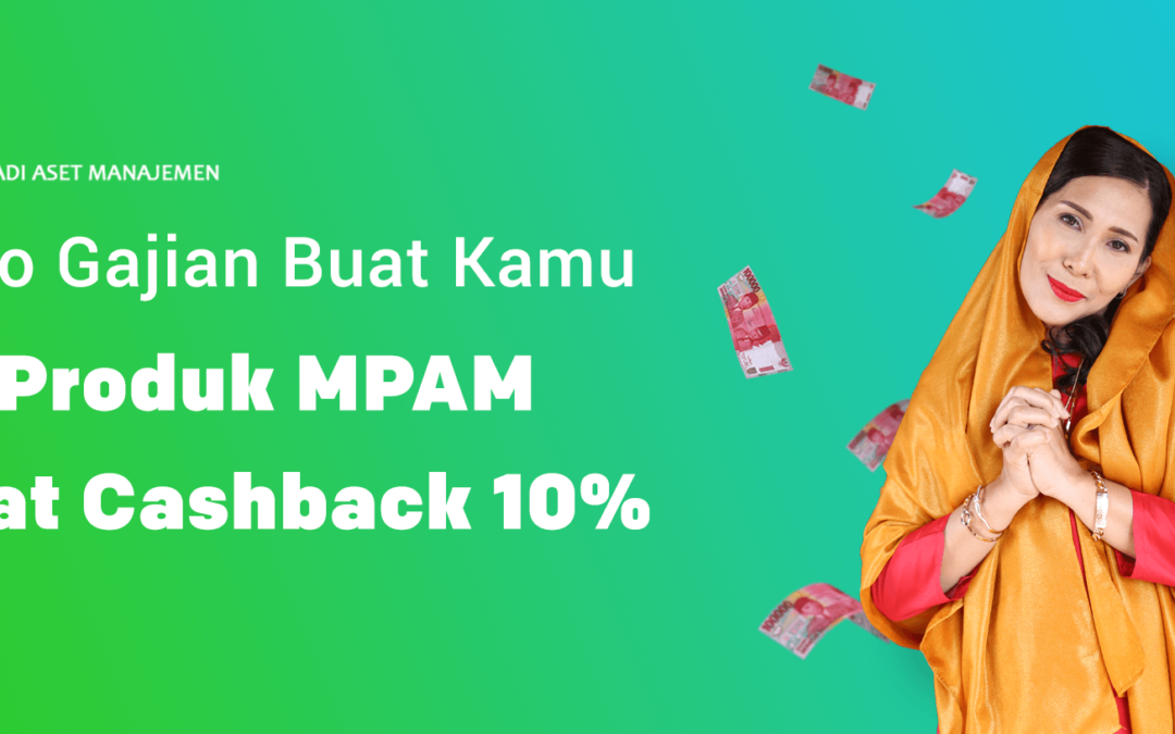 Promo Gajian Reksa Dana Minna Padi Aset Manajemen