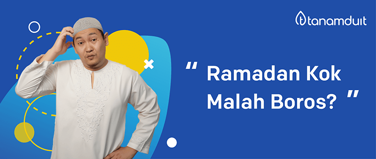 Ramadhan Kok Malah Boros? Begini Cara Mengelola Keuangan di Bulan Ramadhan Biar Nggak Boros!